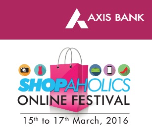 India Desire : Axis Bank Shopaholics Online Festival [15th To 17th March]